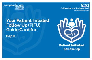Compassionate care and the NHS CHFT logo at the top. The PIFU logo is at the bottom right. Bottom left, it reads, "Your Patient Initiated Follow up (PIFU) Guide Card for: Hep B."