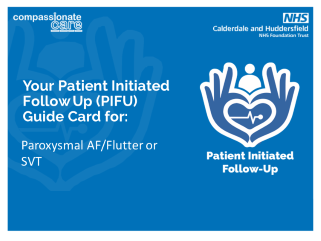 Compassionate care and the NHS CHFT logo at the top. The PIFU logo is at the bottom right. Bottom left, it reads, "Your Patient Initiated Follow up (PIFU) Guide Card for: Paroxysmal AF/Flutter or SVT."