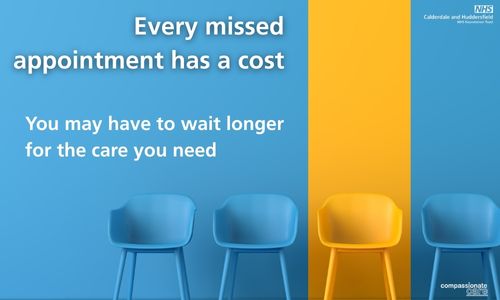 Image of three blue chairs and one highlighted yellow chair. Text reads: "Every missed appointment has a cost. You may be waiting longer for the care you need."