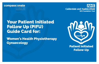 Compassionate care and the NHS CHFT logo at the top. The PIFU logo is at the bottom right. Bottom left, it reads, "Your Patient Initiated Follow up (PIFU) Guide Card for: Women’s Health Physiotherapy Gynaecology."