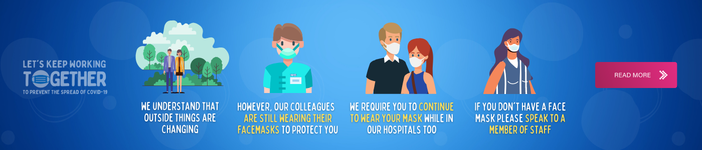 Please continue to wear a face covering when attending hospital